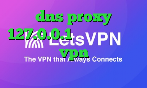 dns proxy 127.0.0.1 وی پی ان از کشور پالائو خرید vpn سایفون وی پی ان از کشور بورکینا