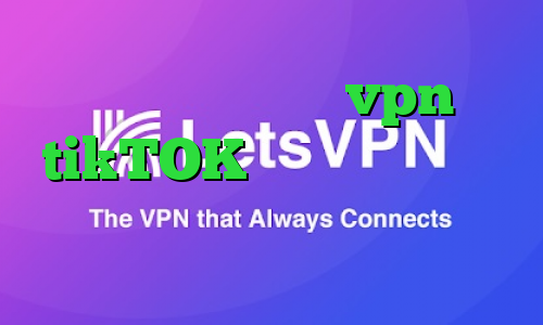 بهترین اپلیکیشن vpn tikTOK کانکشن مودم آنتی فیلتر تور بروزر