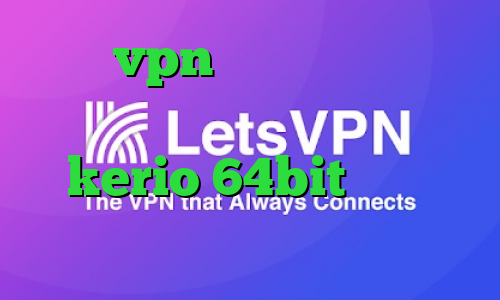خرید vpn پاسارگاد وی پی ان از کشور تونس دانلود کانکشن kerio 64bit دانلود کانکشن هوشمند کریو