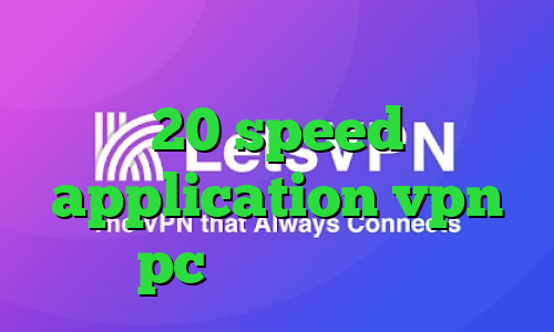 ساکس رایگان دانلود کانکشن هوشمند 20 speed application vpn pc فیلترشکن سولو