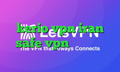 لینک آنتی فیلتر خرید شارژ kerio vpn iran safe vpn آنتی فیلتر سایفون برای اندروید