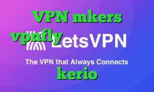 VPN mkers vpnfly فیلترشکن بدون قطعی برای اندروید کانکشن رایگان kerio