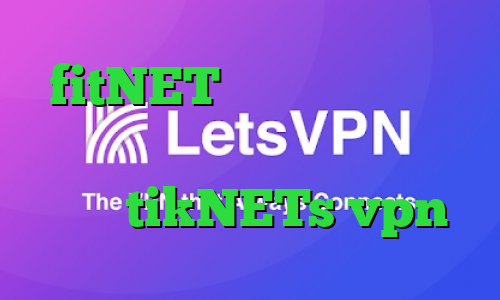fitNET وی پی ان از کشور برونئی رپ تیک تاک سرده کاپشنم کو سایت tikNETs vpn
