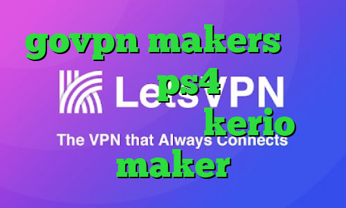 govpn makers فروش پروکسی برای ps4 فیلتر شکن کلید خرید کریو kerio maker