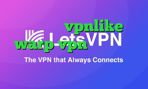 اپلیکیشن vpnlike warp vpn وی پی ان از کشور گینه کشف واکسن کرونا