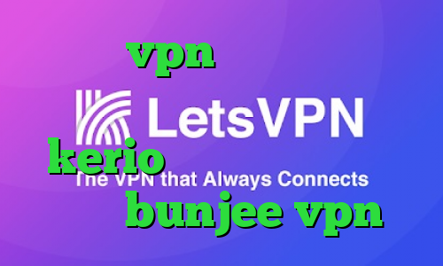 خرید vpn از سایت معتبر دانلود کانکشن فیلترشکن kerio آنتی فیلتر فری گیت سایت bunjee vpn