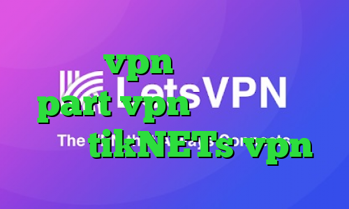 خرید vpn ویندوزی سایت part vpn نتورک کانکشن سایت tikNETs vpn
