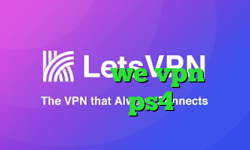 فیلتر شکن وی پی ن توربو دانلود کانکشن ای نت we vpn لیست پروکسی ps4