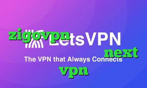 وی پی ان از کشور لسوتو اکانت zigovpn دانلود کانکشن آی نت دانلود کانکشن جدید next vpn
