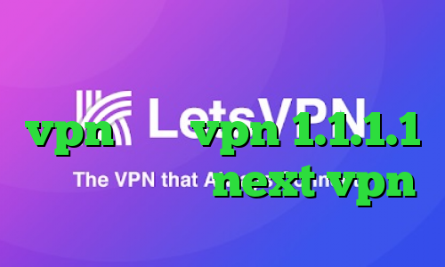 وی پی ان از کشور گرنادا خرید vpn رسمی vpn 1.1.1.1 دانلود کانکشن next vpn