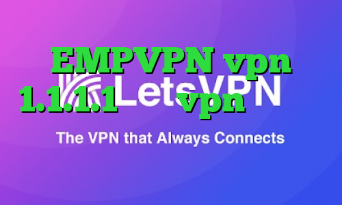EMPVPN vpn 1.1.1.1 خرید vpn و کانکشن وی پی ان از کشور گواتمالا