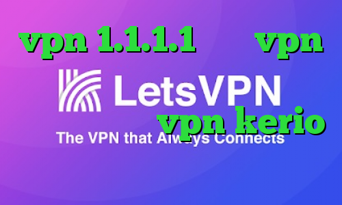 vpn 1.1.1.1 خرید vpn کریو پرسرعت وی پی ان از کشور ساحل عاج خرید vpn kerio برای اندروید