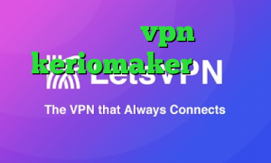بهترین اپلیکیشن vpn اپلیکیشن keriomaker دانلود کانکشن فری گیت وی پی ان از کشور مجارستان