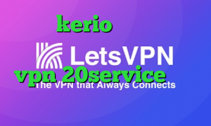 خرید kerio برای اندروید دانلود کانکشن هوشمند تک نت خرید vpn 20service میکرز وی پی ان