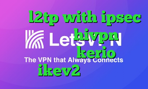 خرید l2tp with ipsec دانلود کانکشن hivpn خرید فیلترشکن جدید kerio خرید ikev2 بلک بری
