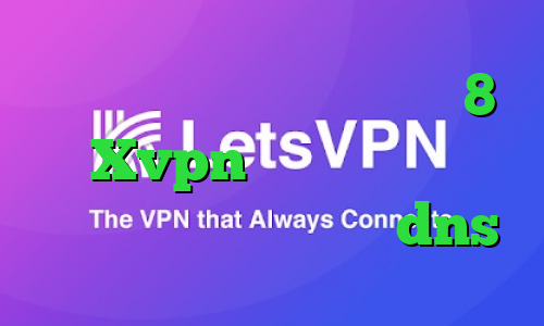 دانلود کانکشن برای ویندوز 8 Xvpn فیلترشکن گوگل کامپیوتر کاهش پینگ با dns