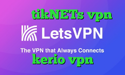 سایت tikNETs vpn استعلام سهام عدالت دانلود کانکشن برای اندروید خرید سرویس kerio vpn