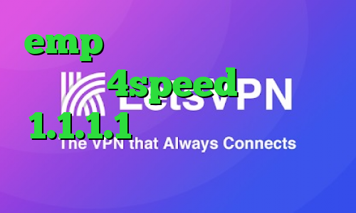 emp وی پی ان دانلود کانکشن کریو 4speed دانلود 1.1.1.1 نصب فیلتر شکن وی ای پی
