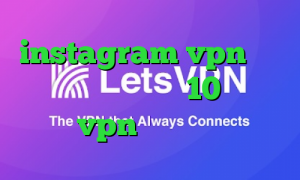instagram vpn آنتی فیلتر برای ویندوز 10 تیک نت vpn تیک تاک وب