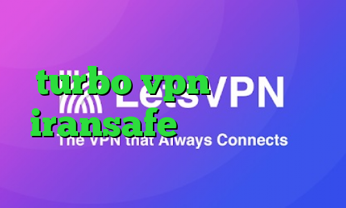 کانکشن ایرانسل دانلود اپلیکیشن turbo vpn برای ایفون iransafe وی پی ان ای پی کشور فیلیپین