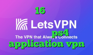 دانلود با 16 کانکشن وی پی ان از کشور بورکینا نحوه استفاده پروکسی در ps4 application vpn