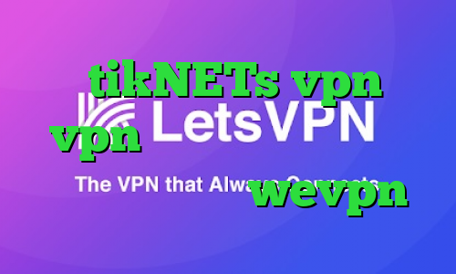سایت tikNETs vpn خرید vpn یوتا سرویس فیلتر شکن همراه اول آدرس wevpn