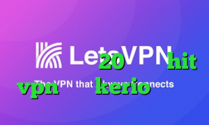 سرویس تبدیل اینترانت به اینترنت کانکشن هوشمند 20 اسپید hit vpn خرید kerio پر سرعت