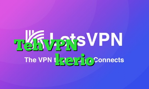 فیلترشکن سبز فیلتر شکن فانوس TehVPN خرید اینترنتی kerio