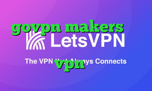 govpn makers خرید آی پی لهستان ای پی کشور ترکیه خرید vpn و کانکشن