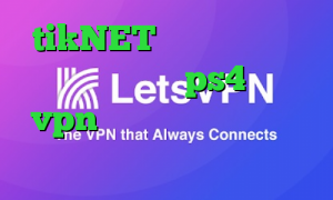 tikNET وی پی ان پروکسی برای هک اکانت ps4 خرید vpn یک ماهه دانلود کانکشن تونل پلاس برای اندروید