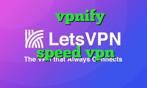 اپلیکیشن vpnify دانلود کانکشن فیلتر باز دانلود کانکشن هوشمند speed vpn دانلود آنتی فیلتر ویندوز