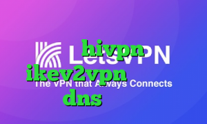 تیک تاک طوری که راه میرم کانکشن هوشمند hivpn خرید ikev2vpn فیلتر شکن dns اندروید