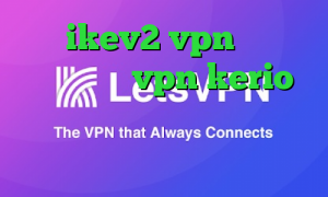 خرید  ikev2 vpn ضد فیلتر نیمباز خرید vpn kerio پر سرعت دانلود کانکشن وی پی ن برای اندروید