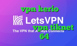 خرید vpn kerio برای کامپیوتر خرید سرویس اینترانت به اینترنت خرید vpn tiknet دانلود کانکشن 64 بیتی کریو