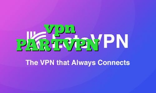 خرید vpn فوری اپلیکیشن PARTVPN کاهش پینگ بورس دانلود کانکشن بیست اسپید