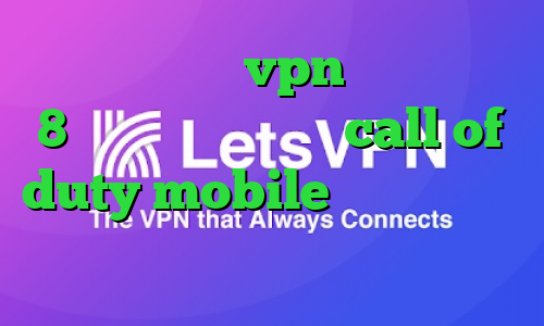 دانلود کانکشن vpn برای ویندوز 8 کاهش پینگ در بازی call of duty mobile تیک تاک غیرتی جدید تیک تاک لباس
