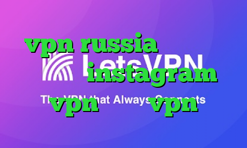vpn russia کاهش پینگ زیر ۱۰۰ instagram vpn بانجی vpn