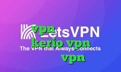 دانلود کانکشن فیلتر شکن تونل خرید vpn گوشی آیفون خرید سرویس kerio vpn کانکشن هوشمند vpn
