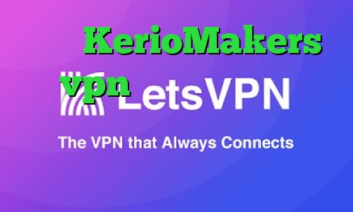 سایت KerioMakers vpn تیک تاک صدای ببر فیلترشکن واتساپ فیلتر شکن قوی برای کامپیوتر