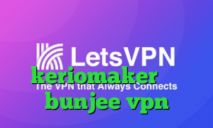 فیلتر شکن حرفه ای فانوس عکس کانکشن آدرس keriomaker سایت bunjee vpn