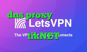 dns proxy چیست دانلود کانکشن سیسکو واکسن کرونا tikNET