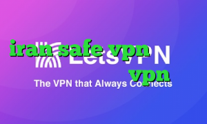 iran safe vpn ضد فیلتر فریگیت نقاشی کرونا vpn پارت