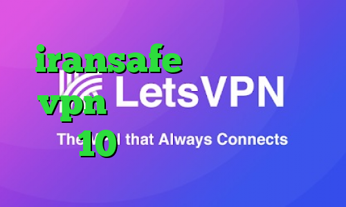 iransafe وی پی ان خرید vpn های وب کانکشن ویندوز 10 فیلتر شکن توربو