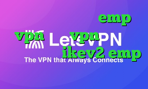 آدرس سایت وی پی ان emp vpn خرید vpn نت باران خرید وی پی ن ikev2 emp وی پی ان