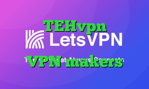 دانلود TEHvpn تیک تاک ورژن قدیمی اینستاگرام بدون فیلتر VPN makers