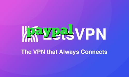ساخت کانکشن اینترنت هوشمند آی پی برای paypal وی پی ان جدید با تکنولوژی متفاوت آخرین اخبار کرونا