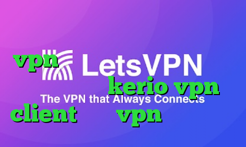 فیلتر شکن کیوی دسکتاپ خرید vpn پرسرعت و قوی برای کامپیوتر خرید اشتراک kerio vpn client خرید vpn مخصوص ایفون