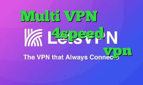 Multi VPN دانلود کانکشن 4speed برای اندروید دانلود و خرید vpn کانکشن لوله تراشه