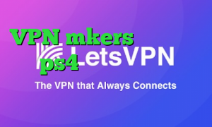 VPN mkers مشکل پروکسی در ps4 دانلود کانکشن جدید حساسیت به تیک تاک ساعت