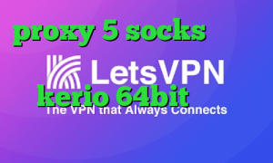 proxy 5 socks تیک تاک غمگین عاشقانه دانلود کانکشن kerio 64bit دانلود کانکشن برای کریو